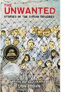 The Unwanted: Stories Of The Syrian Refugees