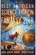 The Best American Science Fiction And Fantasy 2018 (The Best American Series Â®)