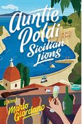 Auntie Poldi And The Sicilian Lions (An Auntie Poldi Adventure)
