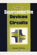 Principles Of Superconductive Devices And Circuits