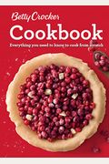 Betty Crocker Cookbook, 12th Edition: Everything You Need To Know To Cook From Scratch (Betty Crocker's Cookbook)