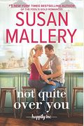 Not Quite Over You: The Happily, Inc. Series, Book 4