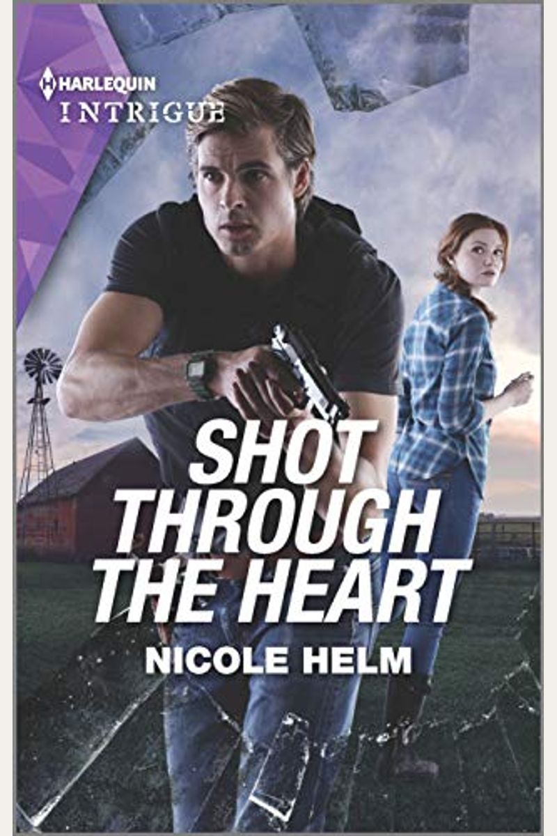 Buy Shot Through The Heart Book By Nicole Helm
