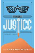A Geek Girl's Guide To Justice (The Geek Girl