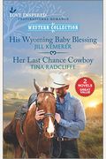 His Wyoming Baby Blessing And Her Last Chance Cowboy