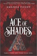 Ace Of Shades (Shadow Game Series, Book 1)