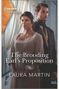 The Brooding Earl's Proposition (Harlequin Historical)