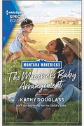 The Maverick's Baby Arrangement (Montana Mavericks: What Happened To Beatrix?)
