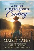 A Good Old-Fashioned Cowboy (Jasper Creek)