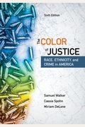 The Color Of Justice: Race, Ethnicity, And Crime In America