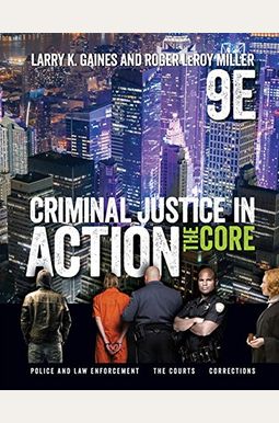Criminal Justice In Action: The Core, Loose-L Criminal Justice In Action: The Core, Loose-L