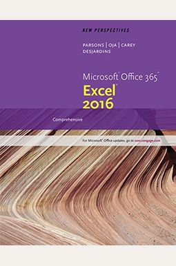New Perspectives Microsoft Office 365 & Excel 2016: Comprehensive, Loose-Leaf Version New Perspectives Microsoft Office 365 & Excel 2016: Comprehensive, Loose-Leaf Version