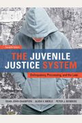 The Juvenile Justice System: Delinquency, Processing, And The Law Plus Mycrimekit -- Access Card Package