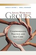 Empowerment Series: Social Work with Groups: Comprehensive Practice and Self-Care