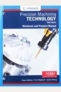 Student Workbook And Project Manual For Hoffman/Hopewell's Precision Machining Technology, 3rd