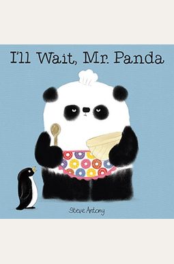 I'll Wait, Mr. Panda/Yo Voy A Esperar, Sr. Panda I'll Wait, Mr. Panda/Yo Voy A Esperar, Sr. Panda