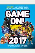 Game On! 2017: All The Best Games: Awesome Facts And Coolest Secrets