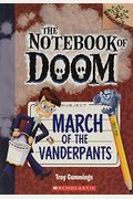 March of the Vanderpants: A Branches Book (the Notebook of Doom #12), 12