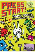 Game Over, Super Rabbit Boy!: A Branches Book (Press Start! #1): Volume 1