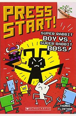 Super Rabbit Boy Vs. Super Rabbit Boss!: A Branches Book (Press Start! #4): Volume 4 Super Rabbit Boy Vs. Super Rabbit Boss!: A Branches Book (Press Start! #4): Volume 4