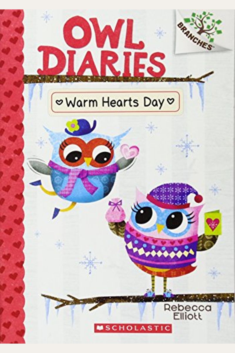 Warm Hearts Day: A Branches Book (Owl Diaries #5), 5