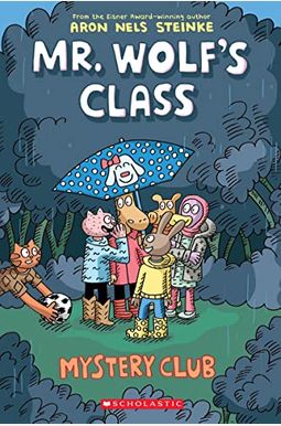 Mystery Club: A Graphic Novel (Mr. Wolf's Class #2): Volume 2 Mystery Club: A Graphic Novel (Mr. Wolf's Class #2): Volume 2