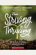 From Striving To Thriving: How To Grow Confident, Capable Readers