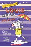 Louie Makes A Splash! (Unicorn In New York #4), Volume 4