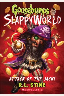 Goosebumps Slappyworld #2: Attack Of The Jack! Goosebumps Slappyworld #2: Attack Of The Jack!
