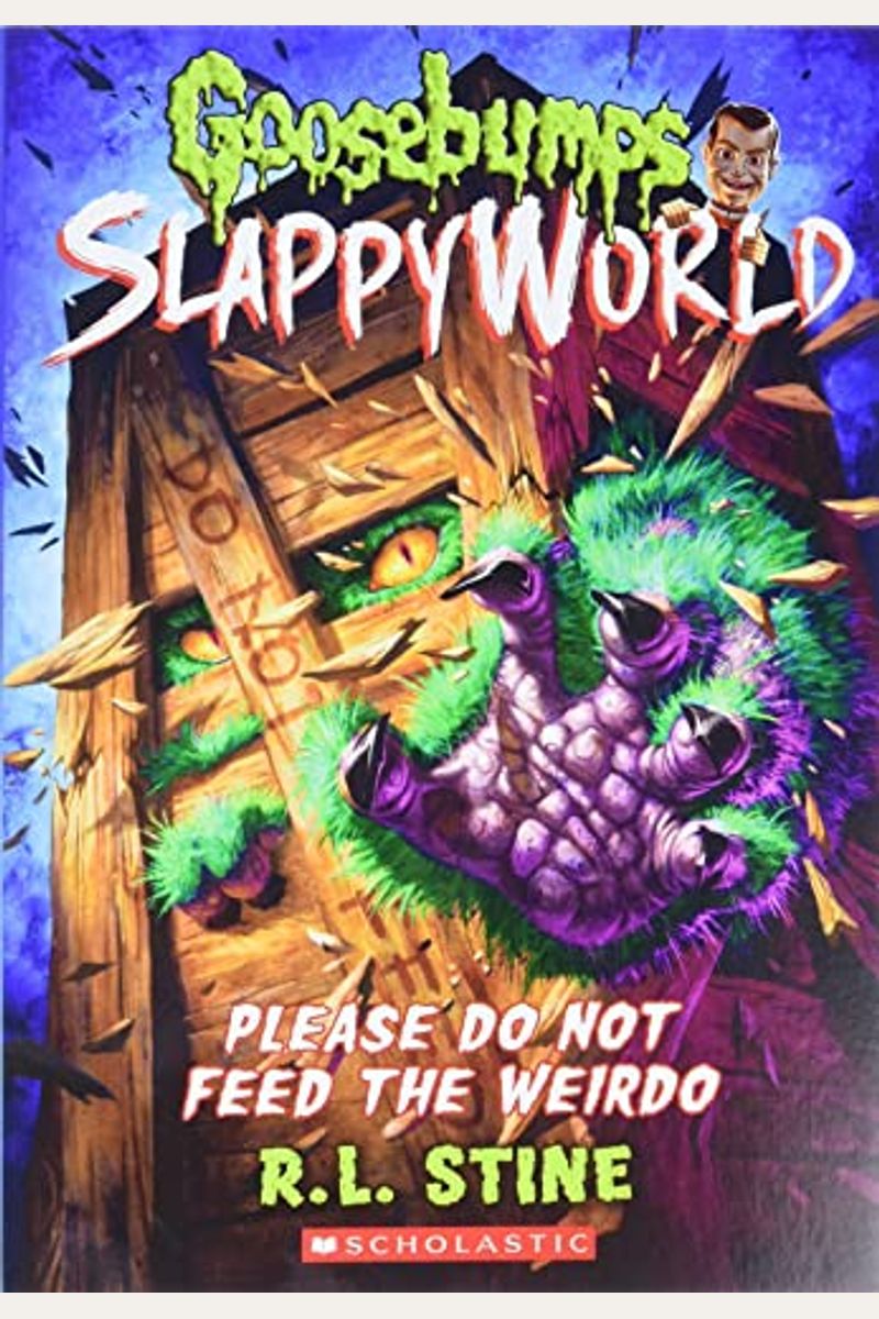 Please Do Not Feed The Weirdo (Goosebumps Slappyworld) (Turtleback School & Library Binding Edition)