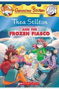 Thea Stilton And The Frozen Fiasco (Thea Stilton #25): A Geronimo Stilton Adventure