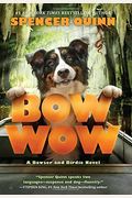 Bow Wow: A Bowser And Birdie Novel