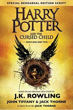 Harry Potter And The Cursed Child: Playscript Harry Potter And The Cursed Child: Playscript
