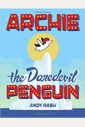 Archie The Daredevil Penguin