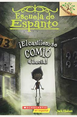 The Locker Ate Lucy!: A Branches Book (Eerie Elementary #2): Volume 2 The Locker Ate Lucy!: A Branches Book (Eerie Elementary #2): Volume 2