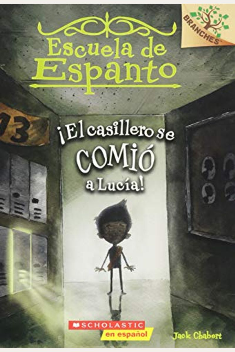 The Locker Ate Lucy!: A Branches Book (Eerie Elementary #2): Volume 2
