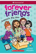 Jasmine's Big Idea (American Girl: Forever Friends #1), Volume 1