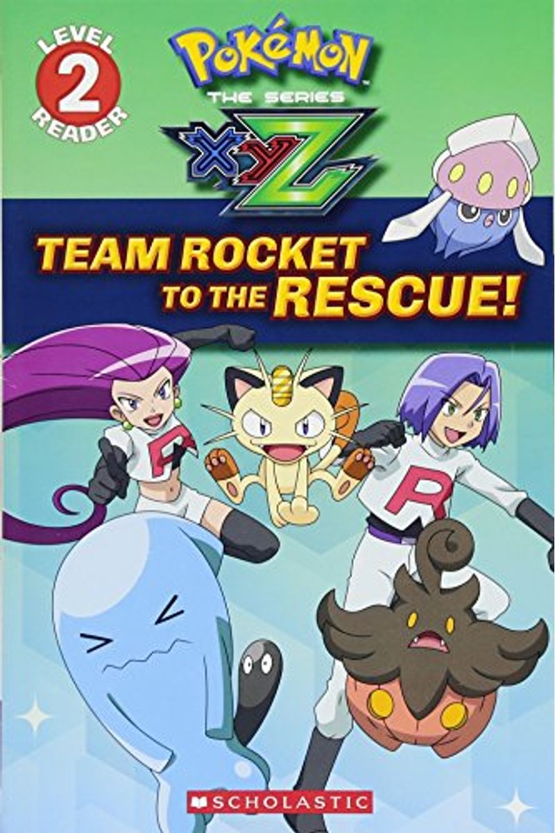 Team Rocket To The Rescue! (PokéMon Kalos: Scholastic Reader, Level 2)