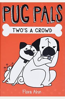 Two's A Crowd (Pug Pals #1) Two's A Crowd (Pug Pals #1)