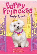 Party Time! (Puppy Princess #1), 1