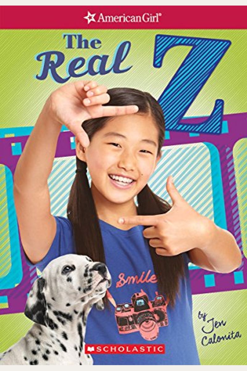The Real Z (American Girl: Z Yang, Book 1), Volume 1