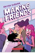 Making Friends: A Graphic Novel (Making Friends #1): Volume 1