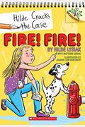 Fire! Fire!: A Branches Book (Hilde Cracks the Case #3), 3: A Branches Book