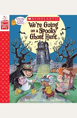 We're Going on a Spooky Ghost Hunt (a Storyplay Book)
