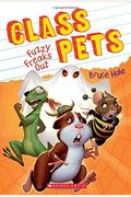 Fuzzy Freaks Out (Class Pets #3): Volume 3