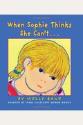 When Sophie Thinks She Can't...: . . . Really, Really Smart