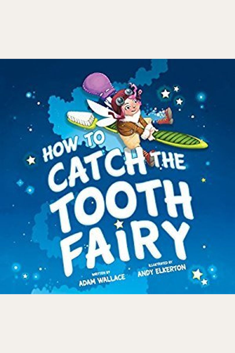 How To Catch The Tooth Fairy