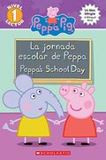Peppa Pig: La Jornada Escolar De Peppa / Peppa's School Day (Bilingual) (Bilingual Edition)