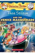 Thea Stilton And The Venice Masquerade (Thea Stilton #26): A Geronimo Stilton Adventurevolume 26