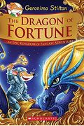 The Dragon Of Fortune (Geronimo Stilton And The Kingdom Of Fantasy: Special Edition #2): An Epic Kingdom Of Fantasy Adventure Volume 2